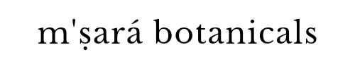 m'ṣará botanicals